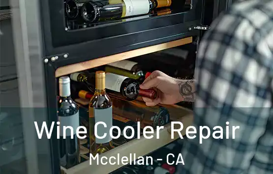  Wine Cooler Repair Mcclellan - CA