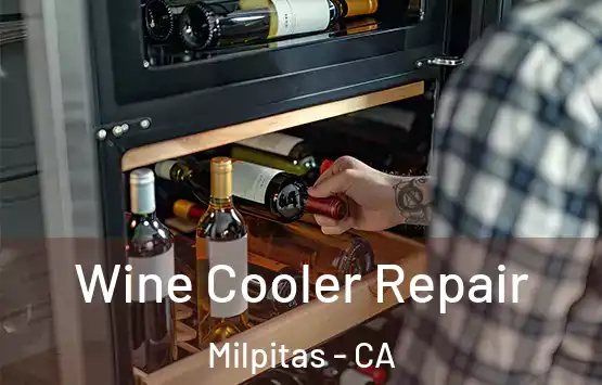  Wine Cooler Repair Milpitas - CA