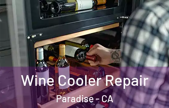  Wine Cooler Repair Paradise - CA