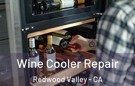  Wine Cooler Repair Redwood Valley - CA