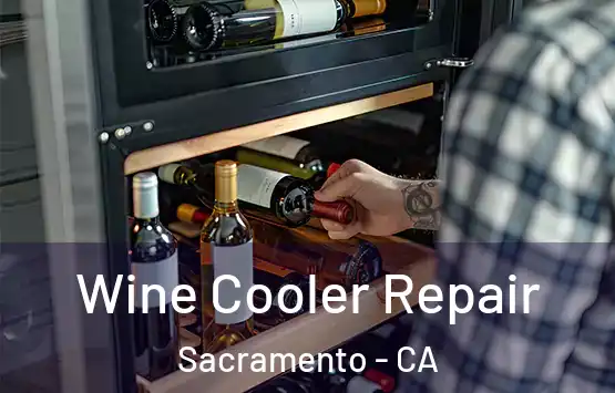  Wine Cooler Repair Sacramento - CA
