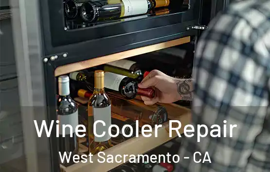  Wine Cooler Repair West Sacramento - CA